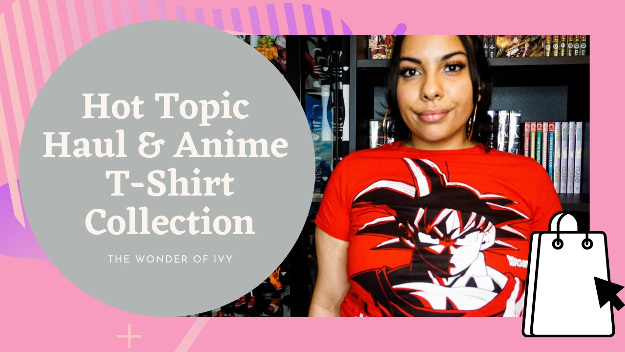 Hot Topic Haul & Anime T-shirt Collection | Sailor Moon, Dragon Ball Z, Demon Slayer & More!