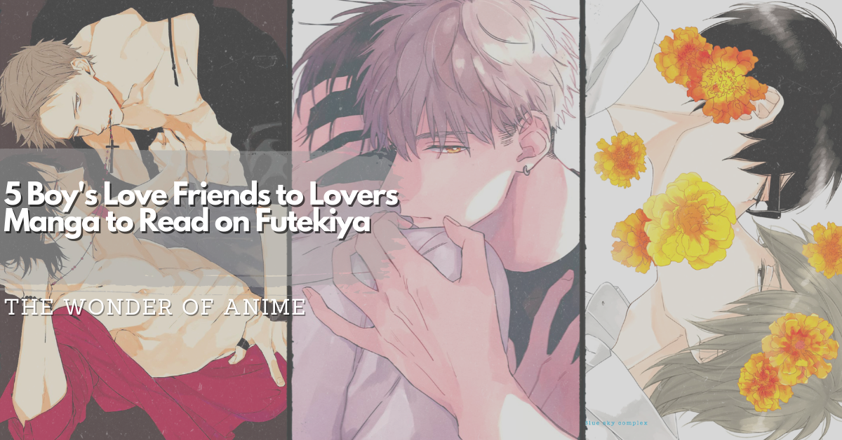 5 Boy’s Love Friends-to-Lovers Manga to Read on Futekiya