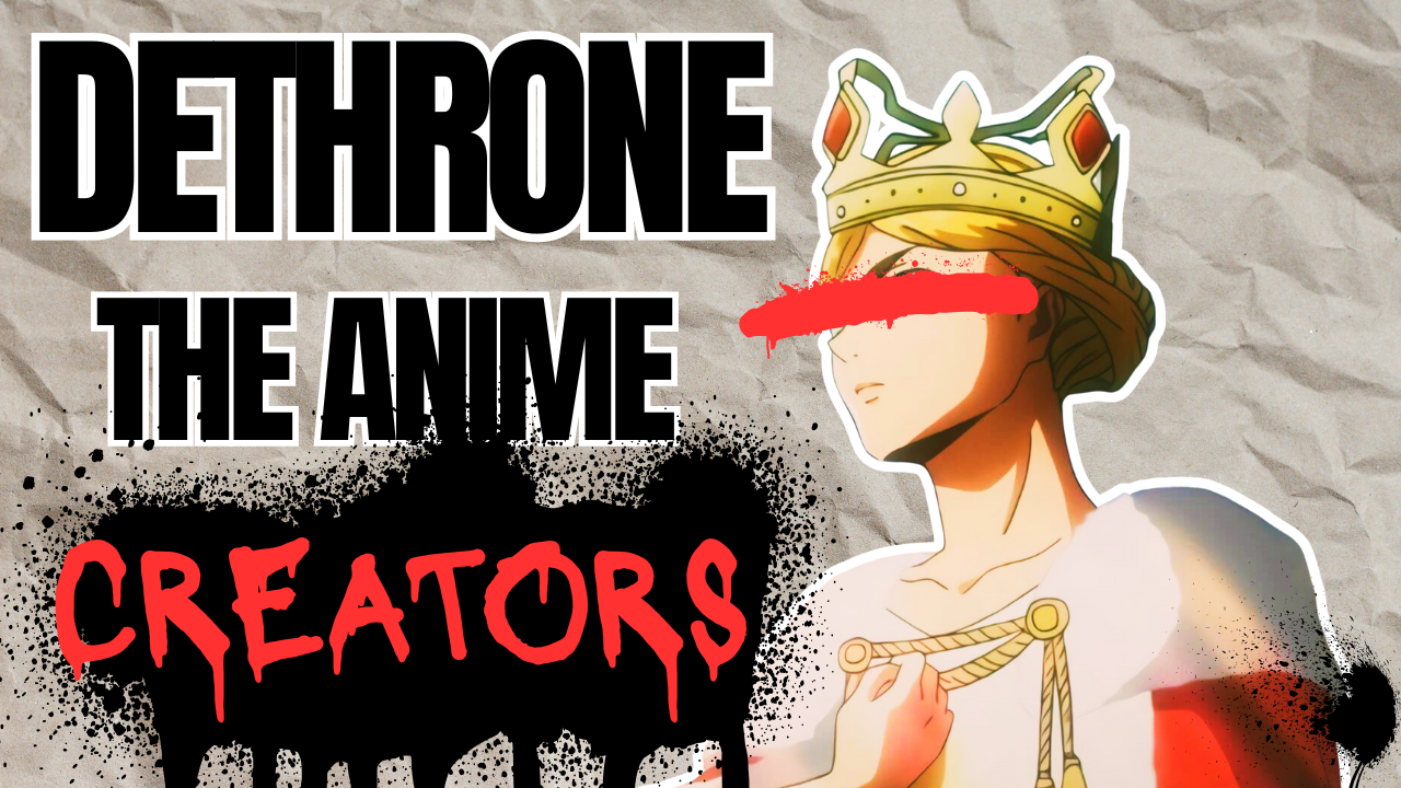Dethroning The Anime Creators – Why Who We Follows Matters